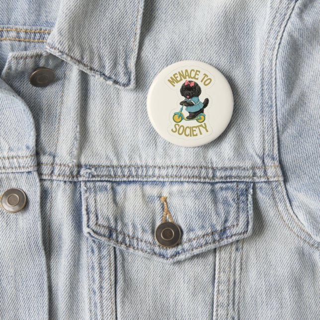 Newfoundland-sized trouble, Menace To Society Button (In Situ)