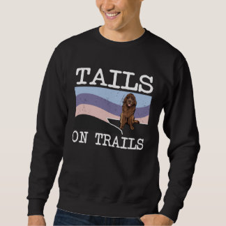 Newfoundland Tails On Trails Dog Hiking Sweatshirt