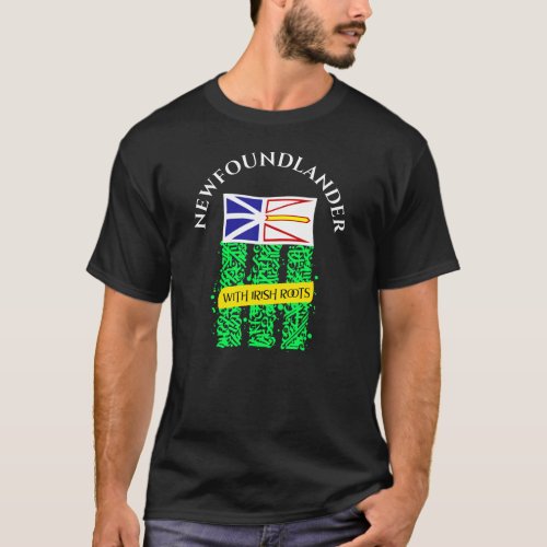 Newfoundlander with Irish Roots Newfoundland Flag T_Shirt