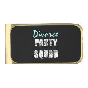 Newly Single Happy divorce party squad Gold Finish Money Clip