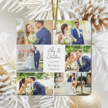 Newlywed Married Couple Photo Collage Christmas Ceramic Ornament<br><div class="desc">This beautiful newlywed couple keepsake Christmas ornament gift features a classy layout of 6 wedding photos on a white background with the married couple's names,  location,  and date. A wonderful commemorative holiday photo gift for your wife or husband to treasure forever. Add a full photograph on the back.</div>