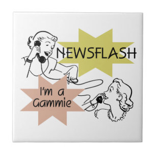 Newsflash I'm a Gammie Gifts Tile