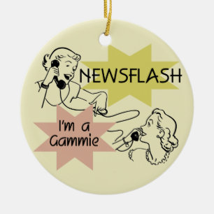 Newsflash I'm a Gammie t-shirts and Gifts Ceramic Ornament