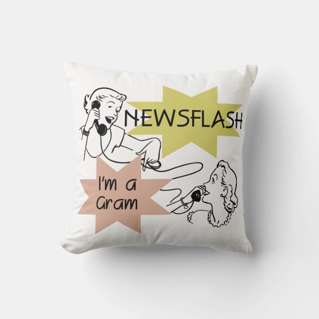 Newsflash I'm a Gram Gifts Throw Pillow (Front)