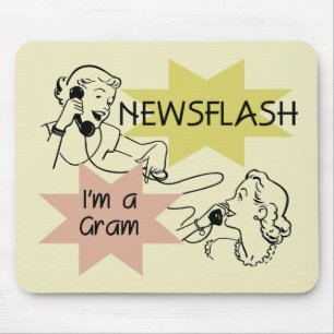 Newsflash I'm a Gram T-shirts and Gifts Mouse Pad