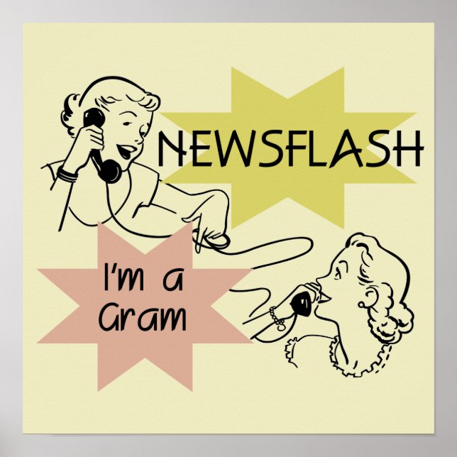 Newsflash I'm a Gram T-shirts and Gifts Poster (Front)