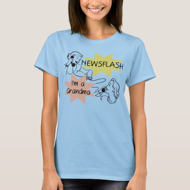 Newsflash I'm a Grandma T-shirts and Gifts (Front)