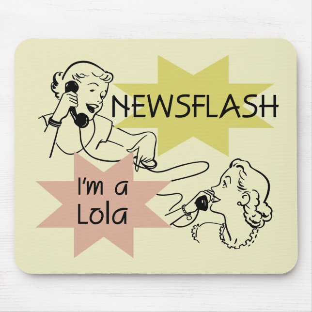 Newsflash I'm A Lola T-shirts and Gifts Mouse Pad (Front)