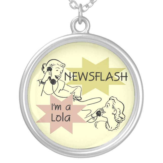 Newsflash I'm A Lola T-shirts and Gifts Silver Plated Necklace (Front)
