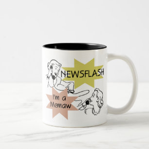 Newsflash I'm a Memaw T-shirts and Gifts Two-Tone Coffee Mug