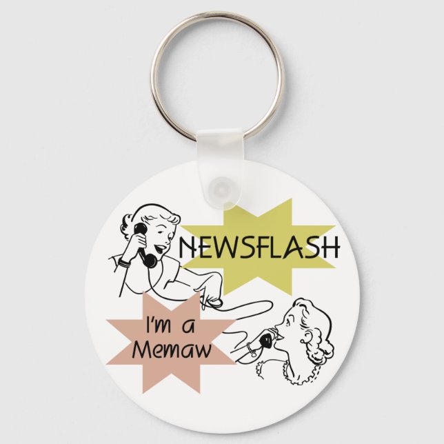 Newsflash I'm a Memaw Tshirts and Gifts Keychain (Front)