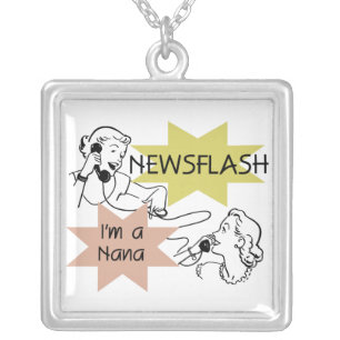 Newsflash I'm a Nana T-shirts and Gifts Silver Plated Necklace