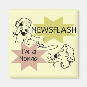 Newsflash I'm a Nonna Tshirts and Gifts Magnet
