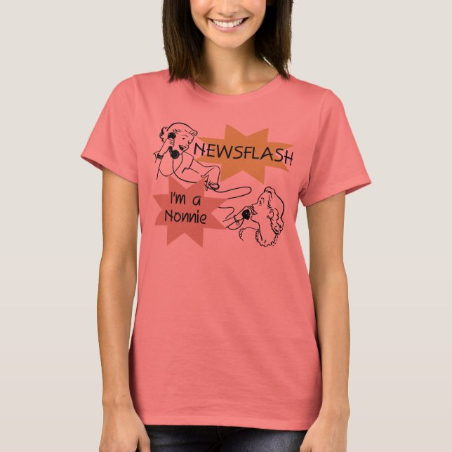 Newsflash I'm a Nonnie Tshirts and Gifts (Front)