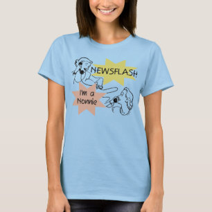 Newsflash I'm a Nonnie Tshirts and Gifts