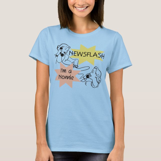 Newsflash I'm a Nonnie Tshirts and Gifts (Front)