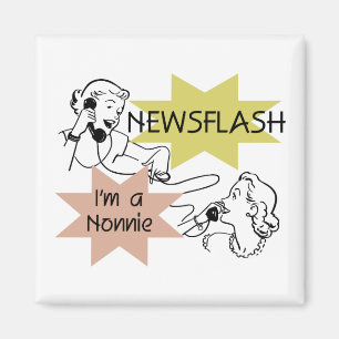Newsflash I'm a Nonnie Tshirts and Gifts Magnet