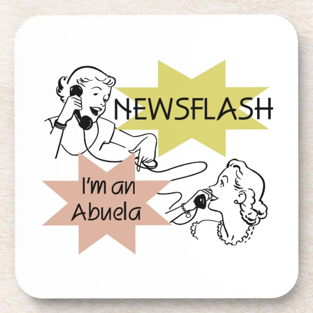 Newsflash I'm An Abuela Gifts Beverage Coaster (Front)