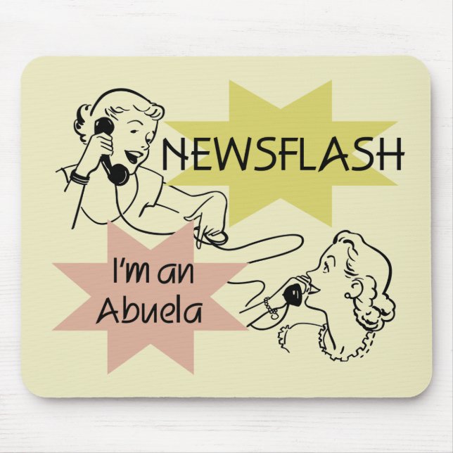 Newsflash I'm an Abuela T-shirts and Gifts Mouse Pad (Front)