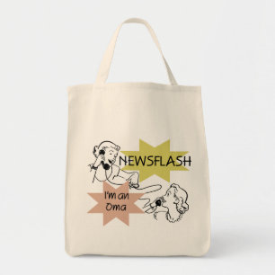 Newsflash I'm an Oma T-shirts and Gifts Tote Bag
