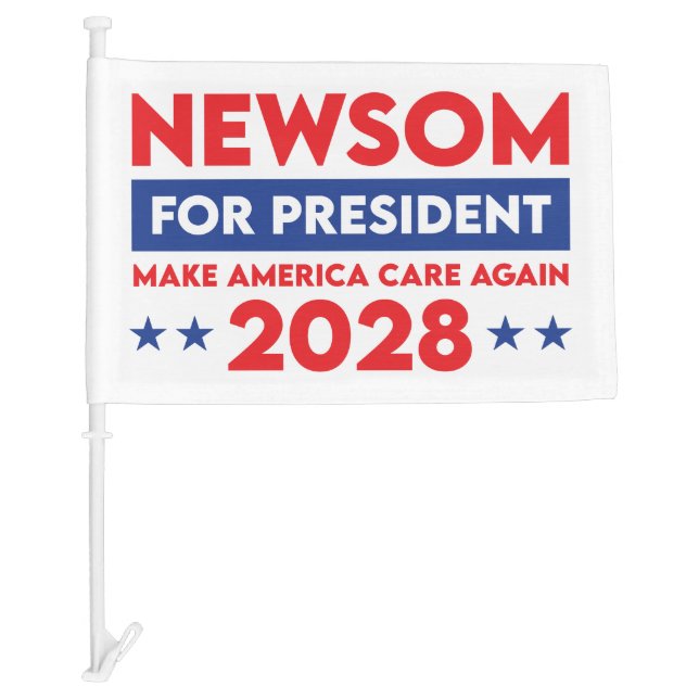 Newsom For President Make America Care Again 2028 Car Flag (Front)