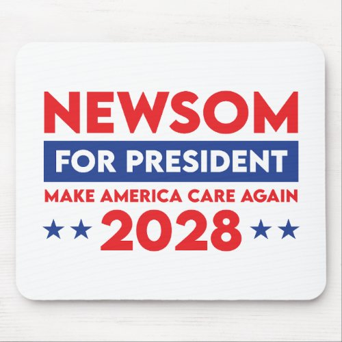 Newsom For President Make America Care Again 2028 Mouse Pad