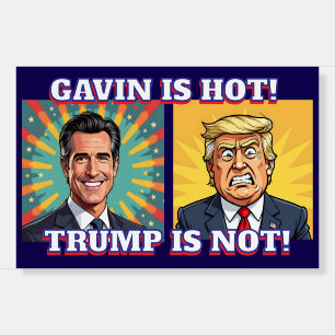 Newsom is Hot, Trump is Not Funny Political Foam Board