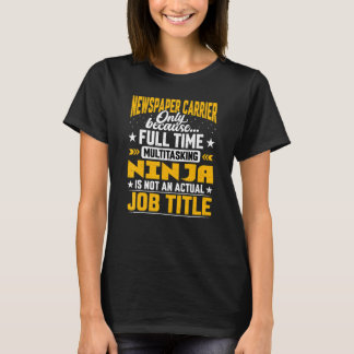 Newspaper Carrier Job Title Mailman Postman T-Shirt