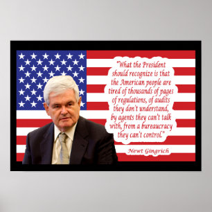 Newt Gingrich Quote - "The American people..." Poster