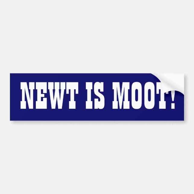 "Newt is Moot" Bumper Sticker (Front)