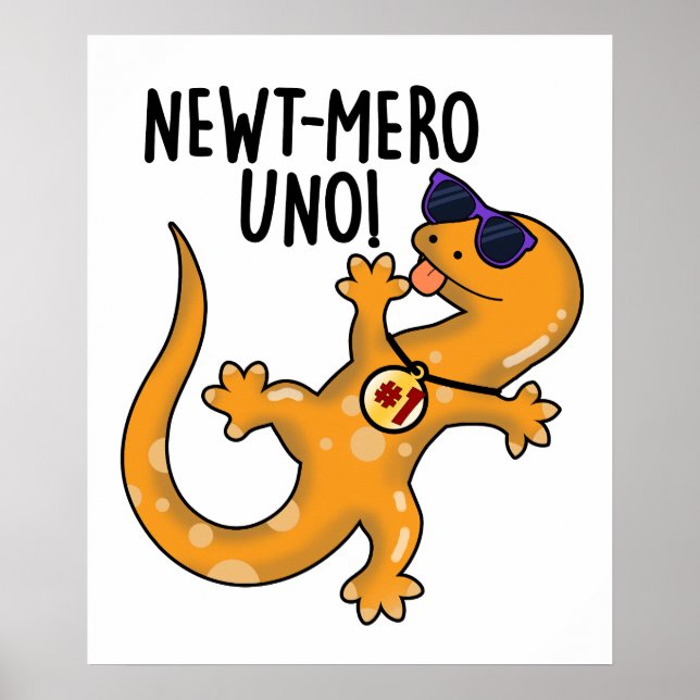 Newt-mero Uno Funny Newt Pun  Poster (Front)