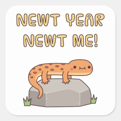 Newt Year Newt Me Funny New Year Resolutions Square Sticker