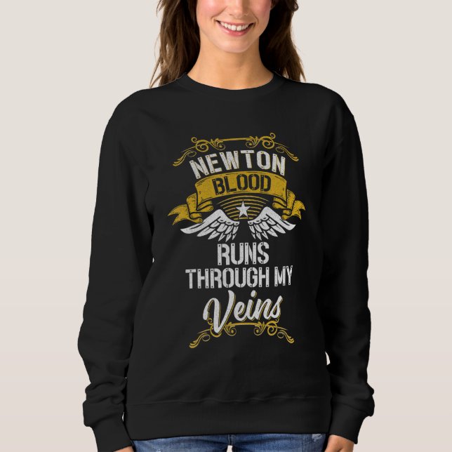 Newton Blood Runs Through My Veins Sweatshirt (Front)
