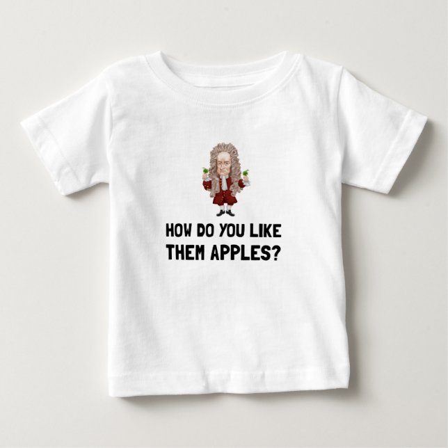 Newton Like Them Apples Baby T-Shirt (Front)