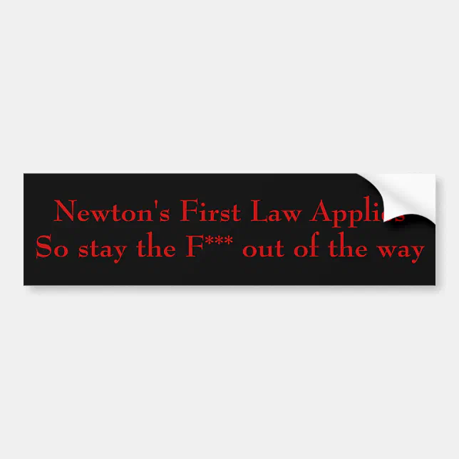 Newton's First Law Bumper Sticker Zazzle