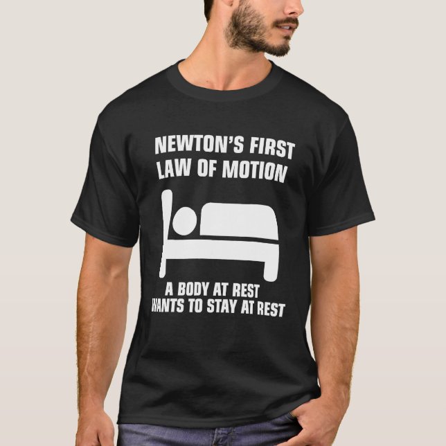 Newtons First Law Of Motion For Physics Teacher T-Shirt (Front)