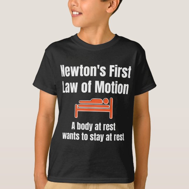 Newton's First Law of Motion - Funny Physics Sleep T-Shirt (Front)