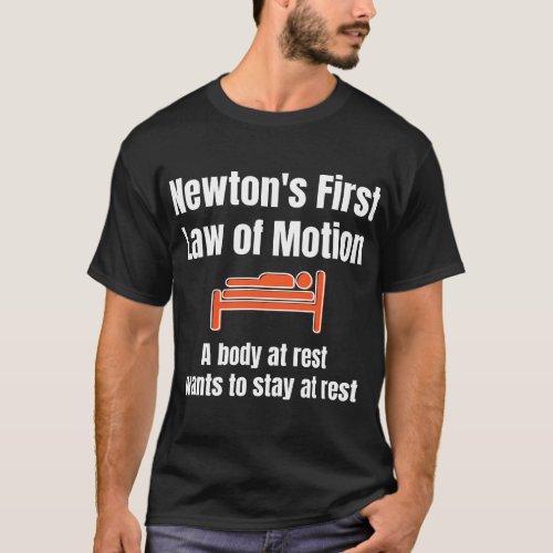 Newtons First Law of Motion _ Funny Physics Sleep T_Shirt