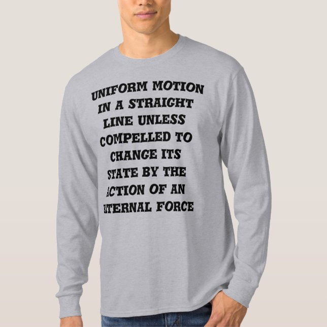 Newton's First Law of Motion T-Shirt (Front)