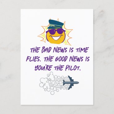 NewYear Quotes bad news is time flies.you're pilot Postcard