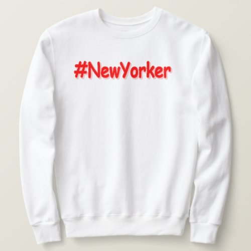 NewYorker  Cute Design Buy Now Sweatshirt