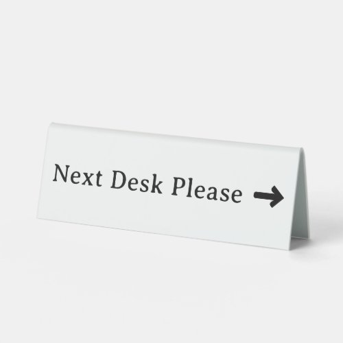 Next Desk Please | Plastic 6" X 2" Table Tent Sign