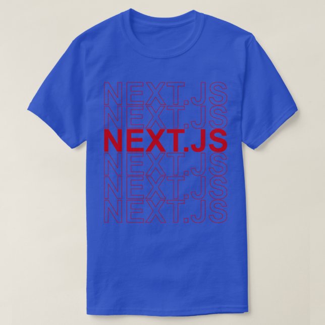 Next JS Next JS Next JS T-Shirt (Design Front)