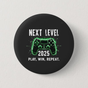 Next Level 2025 Play Win Repeat Funny Gaming Gamer Button