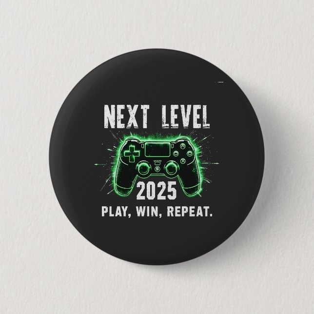 Next Level 2025 Play Win Repeat Funny Gaming Gamer Button (Front)