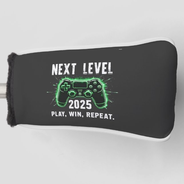 Next Level 2025 Play Win Repeat Funny Gaming Gamer Golf Head Cover (Front)