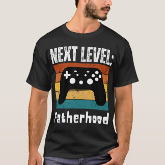 Next Level: Fatherhood, Gamer Dad/Father To Be, T-Shirt