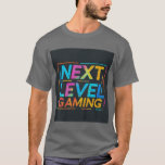 Next Level Gaming  T-Shirt