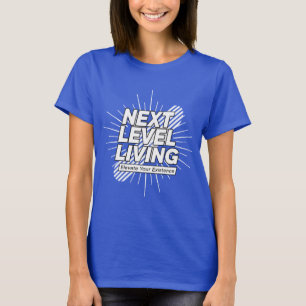 Next Level Living Women's T-Shirt