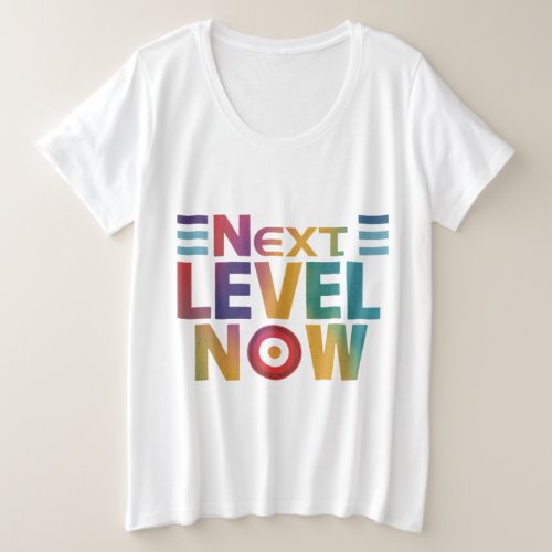 Next level now plus size T_Shirt